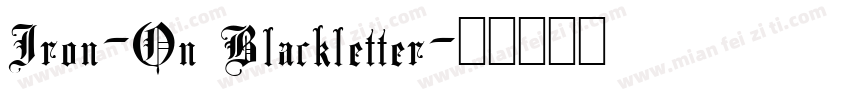 Iron-On Blackletter字体转换